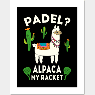 Padel? Alpaca My Racket Funny Llama Paddle Tennis Fan Pun Posters and Art